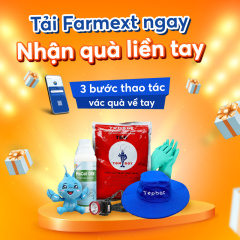 Tải Farmext ngay - Nhận quà liền tay